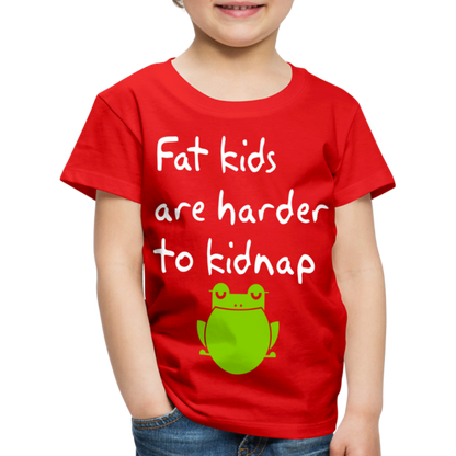 Kinder Premium T-Shirt - Fat kids are harder to kidnap -Dicke Kinder sind schwerer zu Entführen - Rot