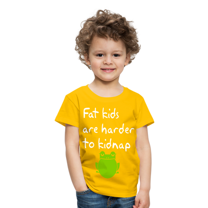 Kinder Premium T-Shirt - Fat kids are harder to kidnap -Dicke Kinder sind schwerer zu Entführen - Sonnengelb