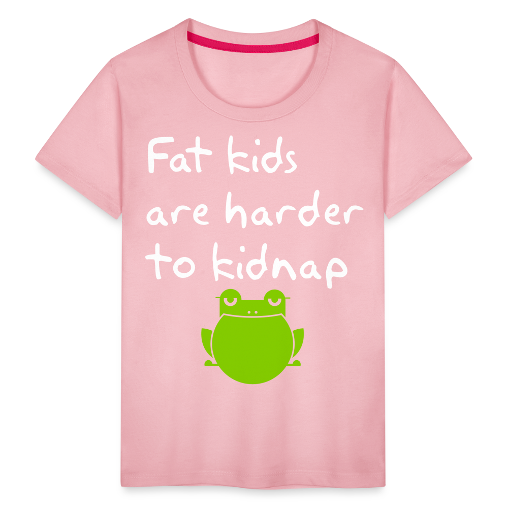 Kinder Premium T-Shirt - Fat kids are harder to kidnap -Dicke Kinder sind schwerer zu Entführen - Hellrosa