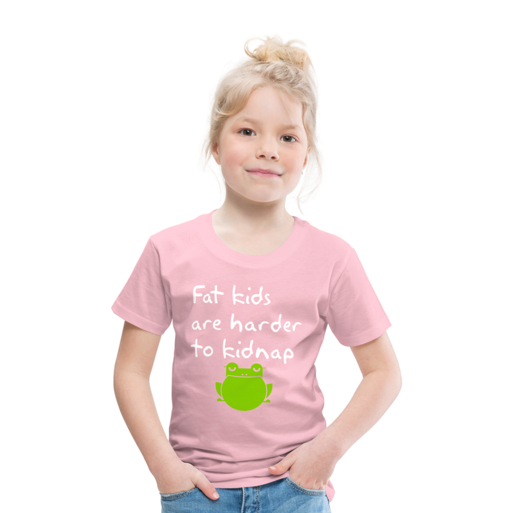 Kinder Premium T-Shirt - Fat kids are harder to kidnap -Dicke Kinder sind schwerer zu Entführen - Hellrosa