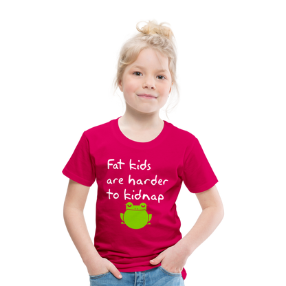 Kinder Premium T-Shirt - Fat kids are harder to kidnap -Dicke Kinder sind schwerer zu Entführen - dunkles Pink