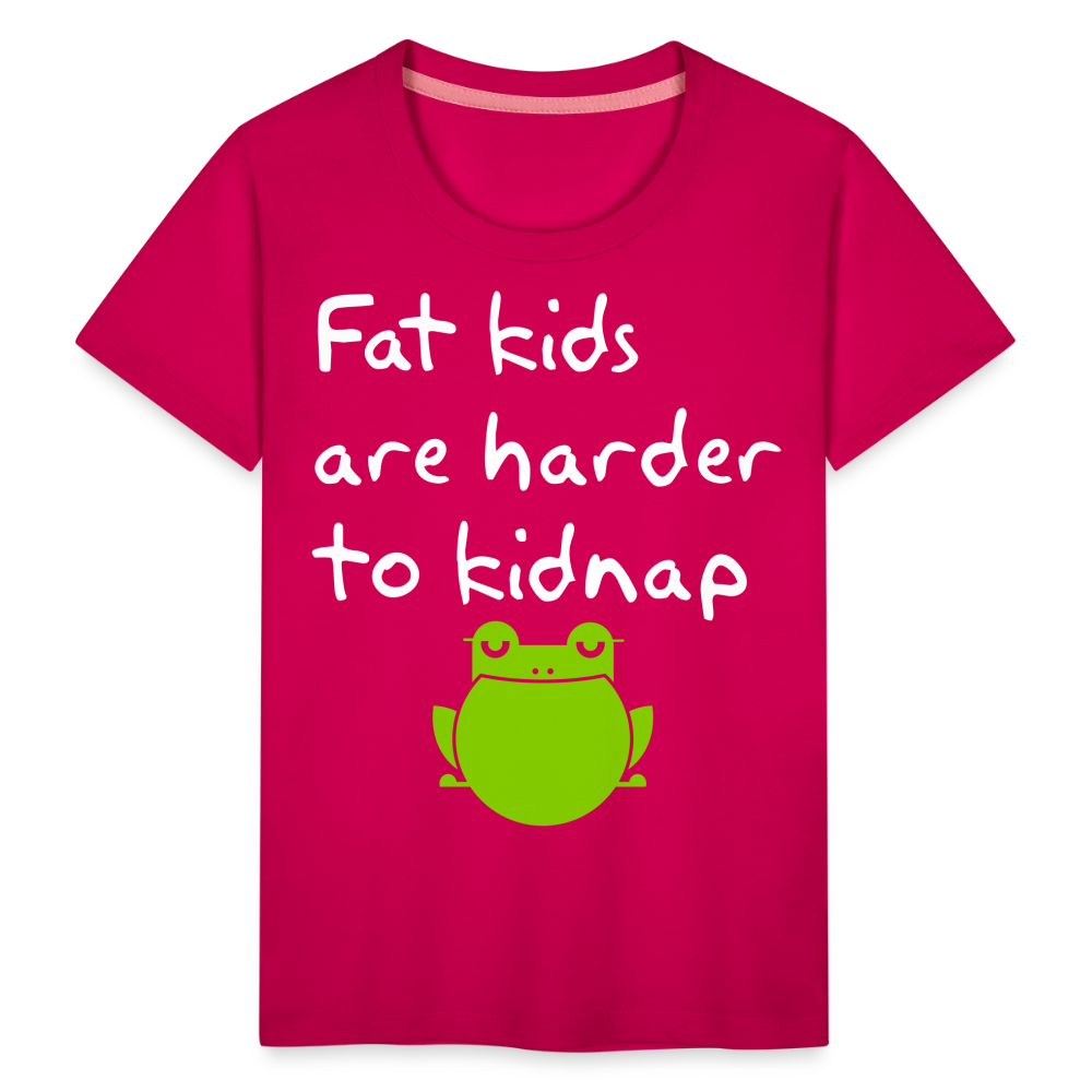 Kinder Premium T-Shirt - Fat kids are harder to kidnap -Dicke Kinder sind schwerer zu Entführen - dunkles Pink