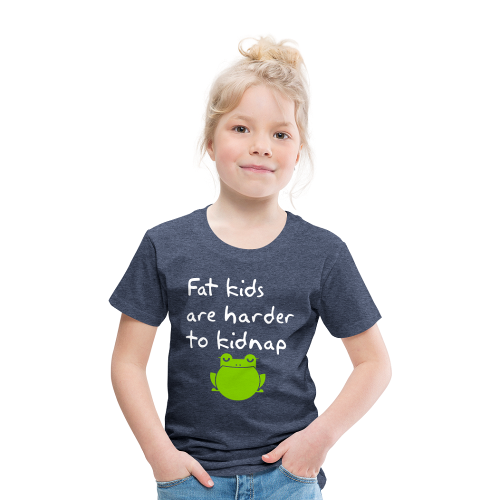 Kinder Premium T-Shirt - Fat kids are harder to kidnap -Dicke Kinder sind schwerer zu Entführen - Blau meliert