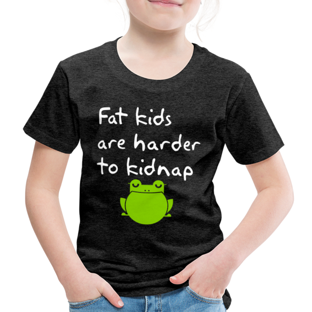 Kinder Premium T-Shirt - Fat kids are harder to kidnap -Dicke Kinder sind schwerer zu Entführen - Anthrazit