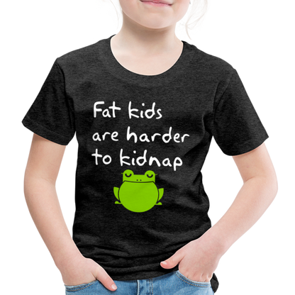 Kinder Premium T-Shirt - Fat kids are harder to kidnap -Dicke Kinder sind schwerer zu Entführen - Anthrazit