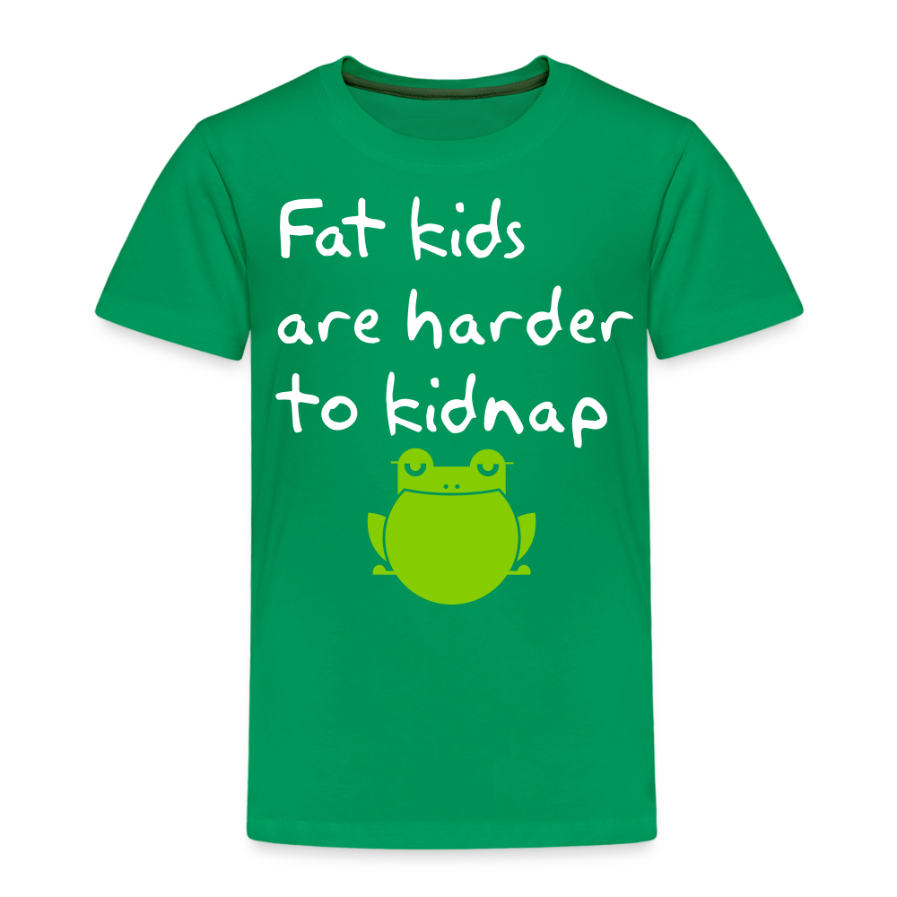 Kinder Premium T-Shirt - Fat kids are harder to kidnap -Dicke Kinder sind schwerer zu Entführen - Kelly Green