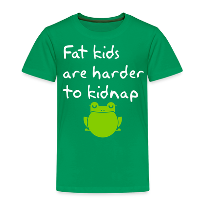 Kinder Premium T-Shirt - Fat kids are harder to kidnap -Dicke Kinder sind schwerer zu Entführen - Kelly Green