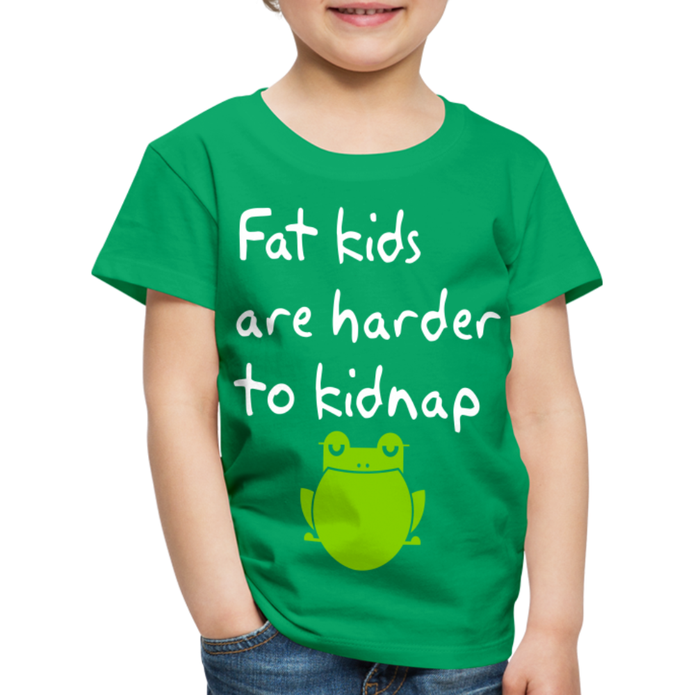 Kinder Premium T-Shirt - Fat kids are harder to kidnap -Dicke Kinder sind schwerer zu Entführen - Kelly Green