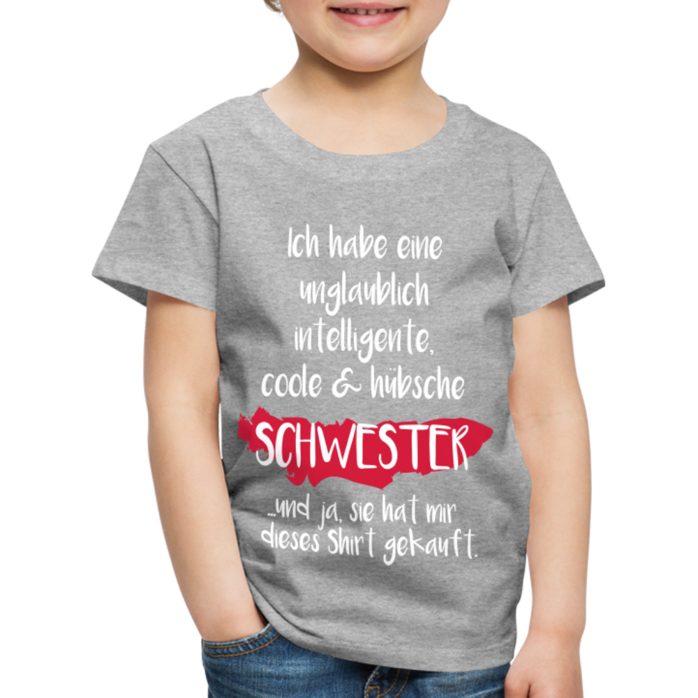 Kinder Premium T-Shirt - Ich habe eine unglaublich intelligente coole & hübsche Schwester.. Und ja sie hat mir dieses Shirt gekauft Spruch - Grau meliert