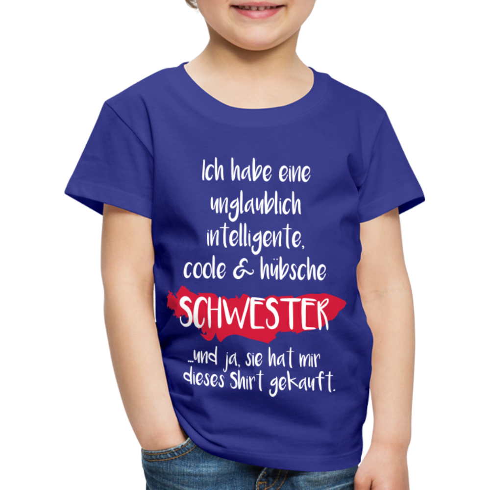 Kinder Premium T-Shirt - Ich habe eine unglaublich intelligente coole & hübsche Schwester.. Und ja sie hat mir dieses Shirt gekauft Spruch - Königsblau