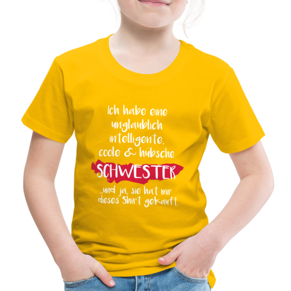 Kinder Premium T-Shirt - Ich habe eine unglaublich intelligente coole & hübsche Schwester.. Und ja sie hat mir dieses Shirt gekauft Spruch - Sonnengelb