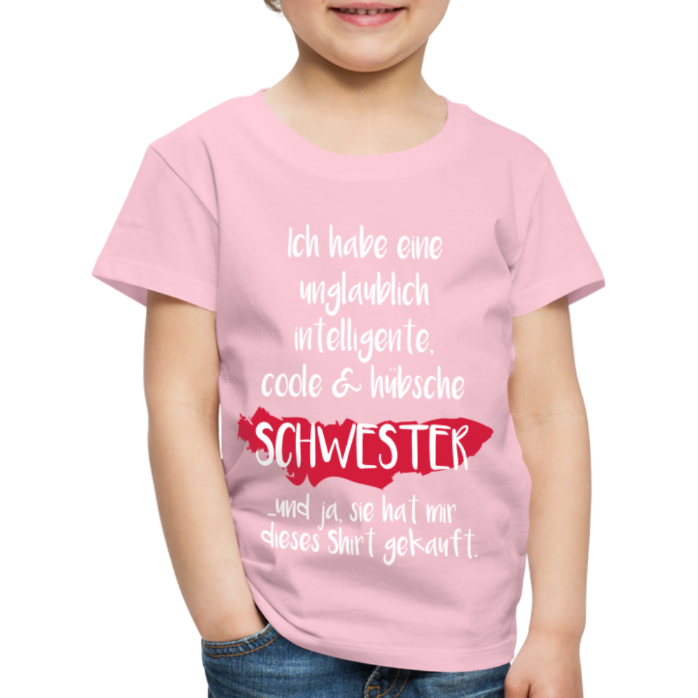 Kinder Premium T-Shirt - Ich habe eine unglaublich intelligente coole & hübsche Schwester.. Und ja sie hat mir dieses Shirt gekauft Spruch - Hellrosa