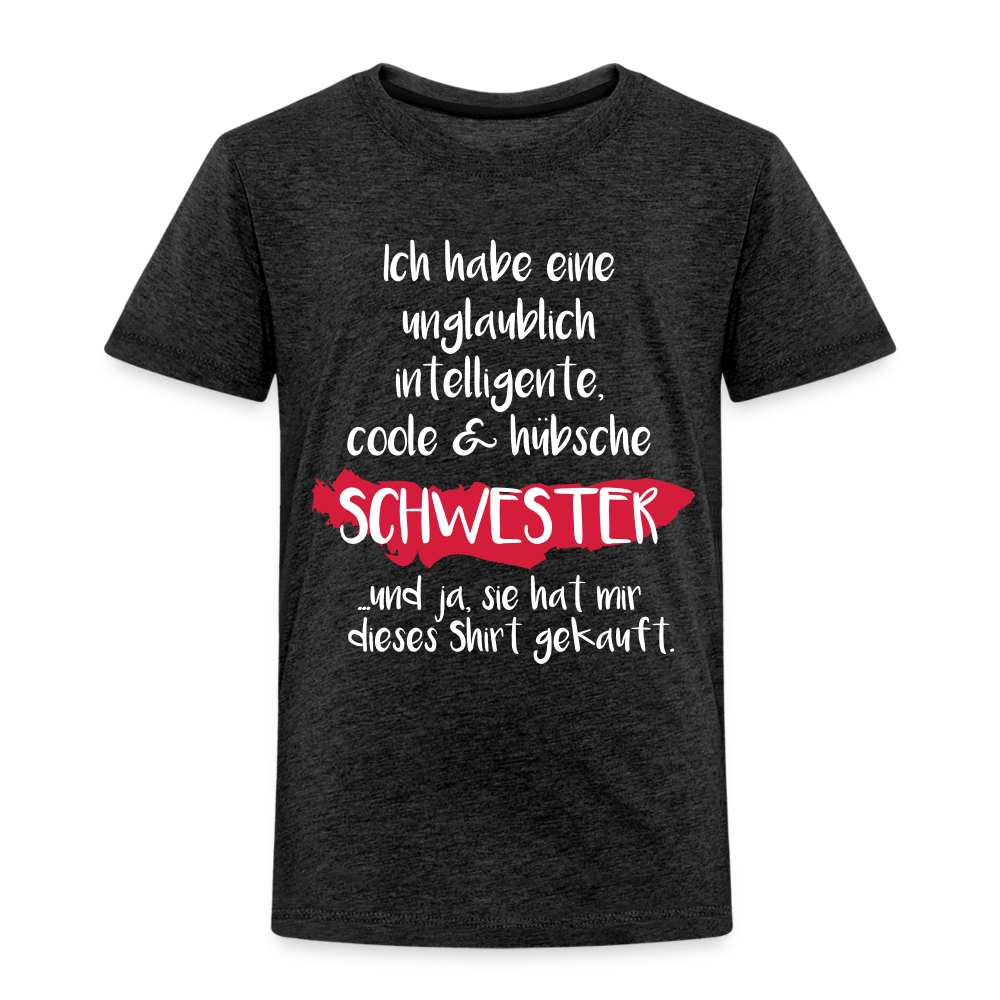 Kinder Premium T-Shirt - Ich habe eine unglaublich intelligente coole & hübsche Schwester.. Und ja sie hat mir dieses Shirt gekauft Spruch - Anthrazit