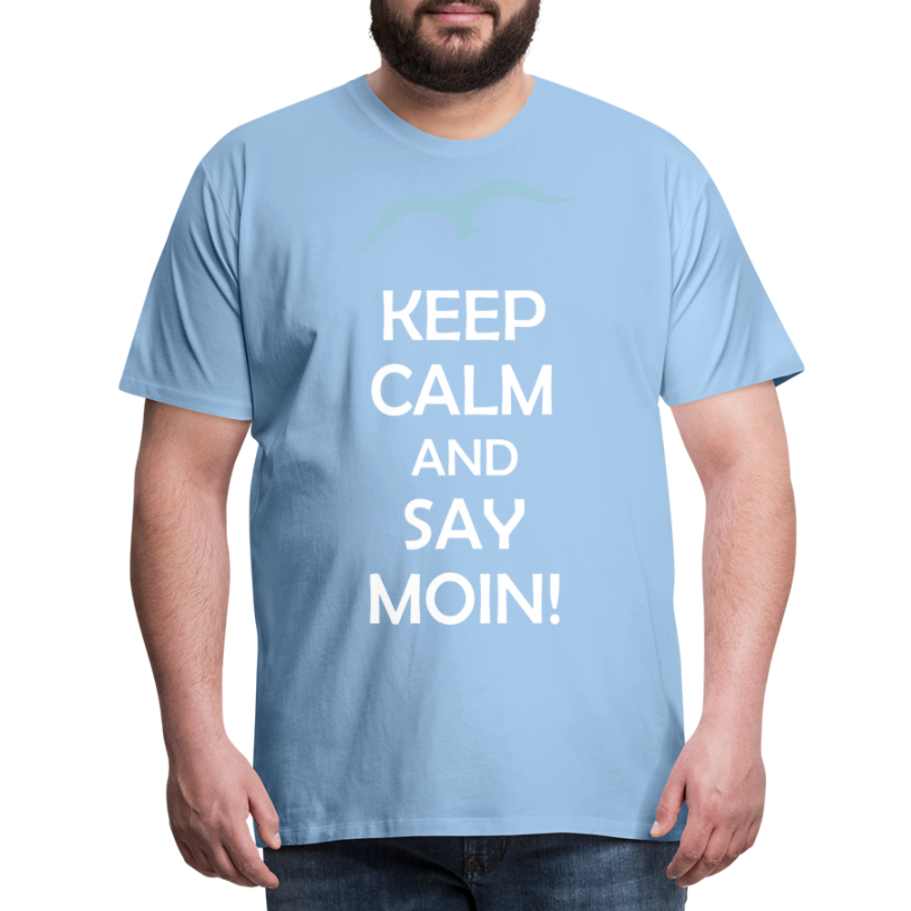 Männer Premium T-Shirt - Keep Calm and Say MOIN Maritim Design - Sky