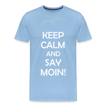 Männer Premium T-Shirt - Keep Calm and Say MOIN Maritim Design - Sky