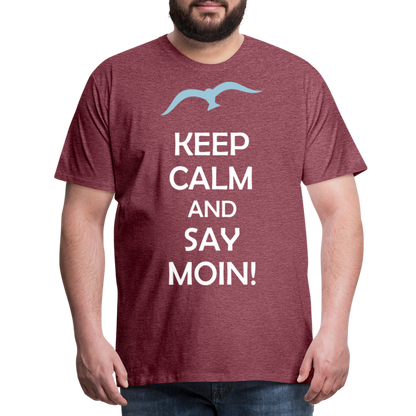 Männer Premium T-Shirt - Keep Calm and Say MOIN Maritim Design - Bordeauxrot meliert