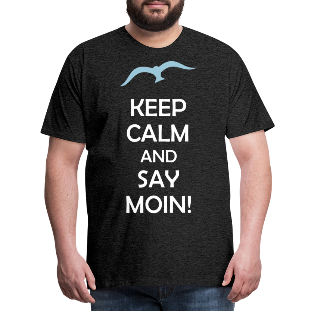 Männer Premium T-Shirt - Keep Calm and Say MOIN Maritim Design - Anthrazit