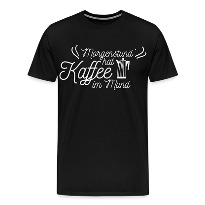 Männer Premium T-Shirt - Morgenstund hat Kaffee im Mund - Schwarz