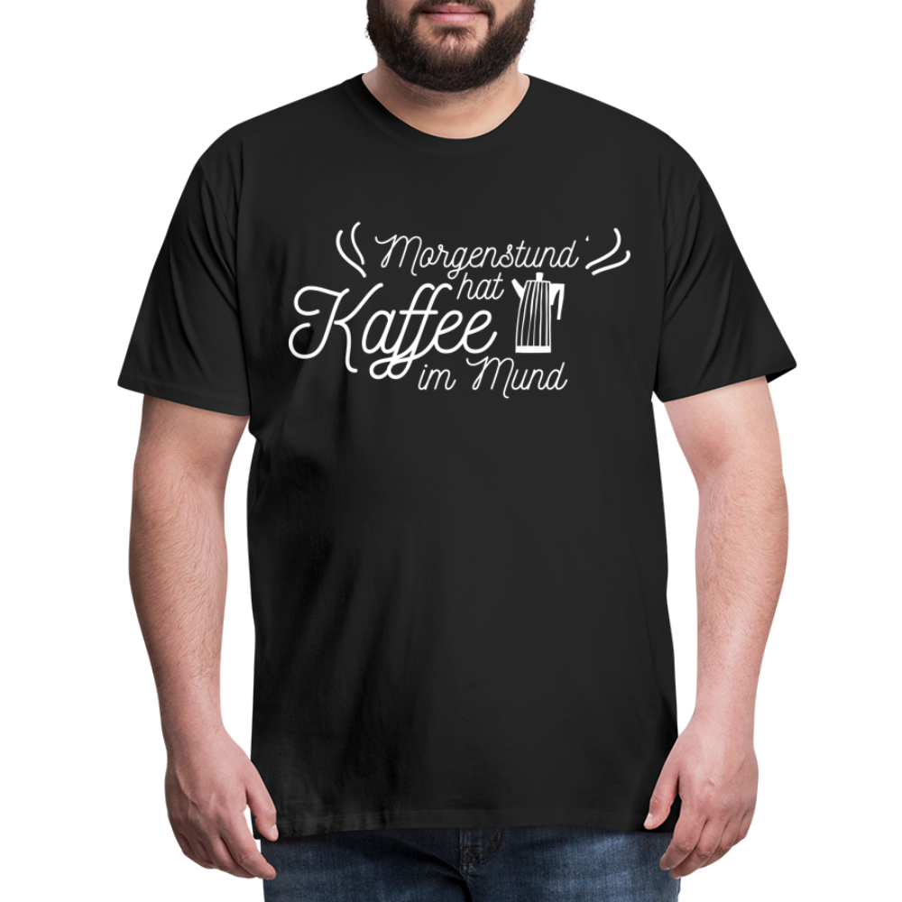 Männer Premium T-Shirt - Morgenstund hat Kaffee im Mund - Schwarz