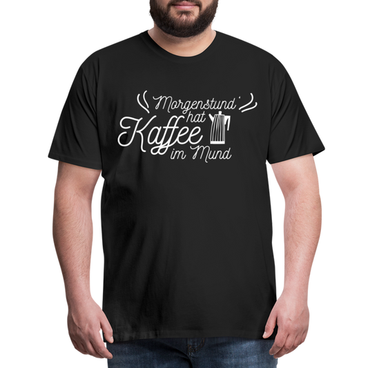 Männer Premium T-Shirt - Morgenstund hat Kaffee im Mund - Schwarz