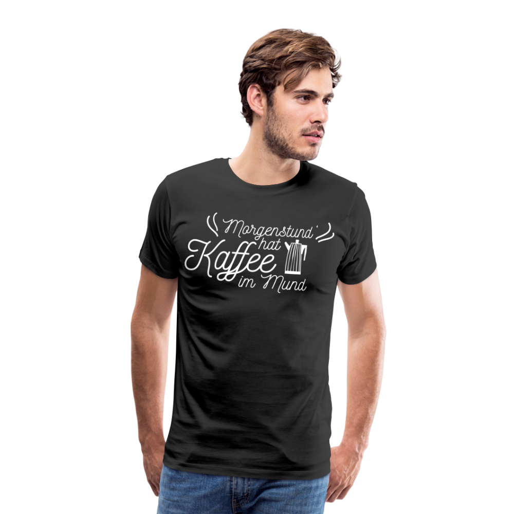 Männer Premium T-Shirt - Morgenstund hat Kaffee im Mund - Schwarz