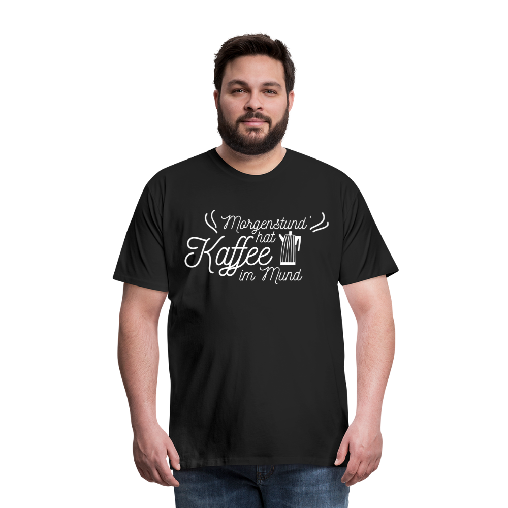 Männer Premium T-Shirt - Morgenstund hat Kaffee im Mund - Schwarz