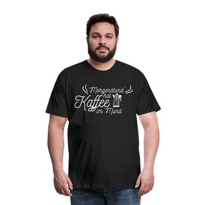 Männer Premium T-Shirt - Morgenstund hat Kaffee im Mund - Schwarz