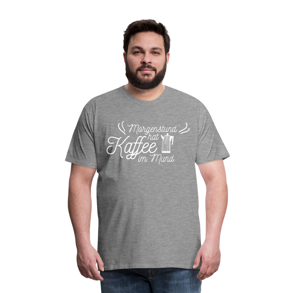 Männer Premium T-Shirt - Morgenstund hat Kaffee im Mund - Grau meliert