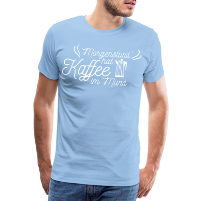 Männer Premium T-Shirt - Morgenstund hat Kaffee im Mund - Sky