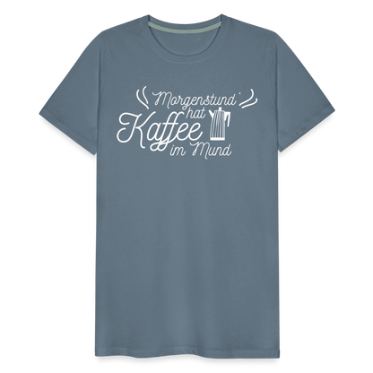 Männer Premium T-Shirt - Morgenstund hat Kaffee im Mund - Blaugrau