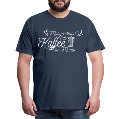 Männer Premium T-Shirt - Morgenstund hat Kaffee im Mund - Navy