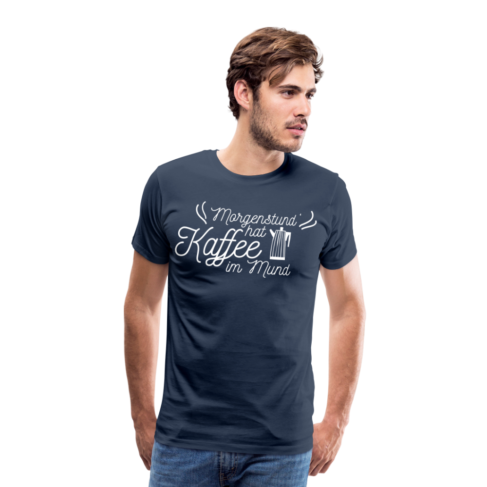 Männer Premium T-Shirt - Morgenstund hat Kaffee im Mund - Navy