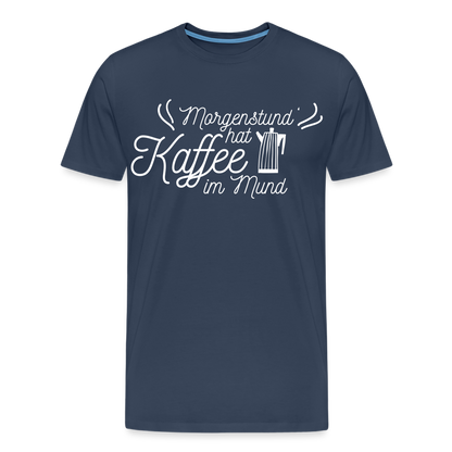 Männer Premium T-Shirt - Morgenstund hat Kaffee im Mund - Navy