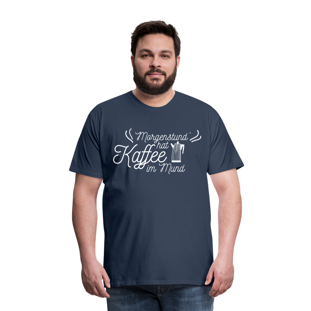 Männer Premium T-Shirt - Morgenstund hat Kaffee im Mund - Navy