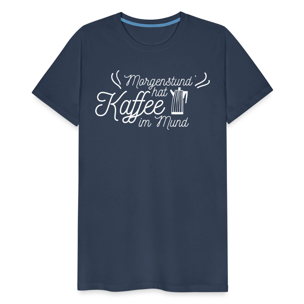 Männer Premium T-Shirt - Morgenstund hat Kaffee im Mund - Navy