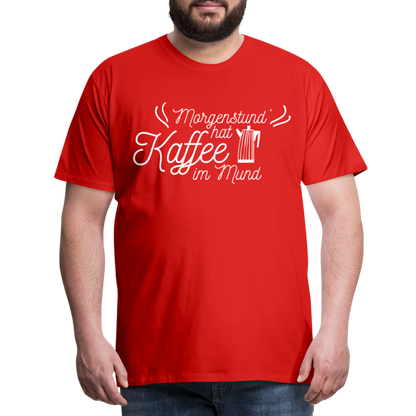 Männer Premium T-Shirt - Morgenstund hat Kaffee im Mund - Rot