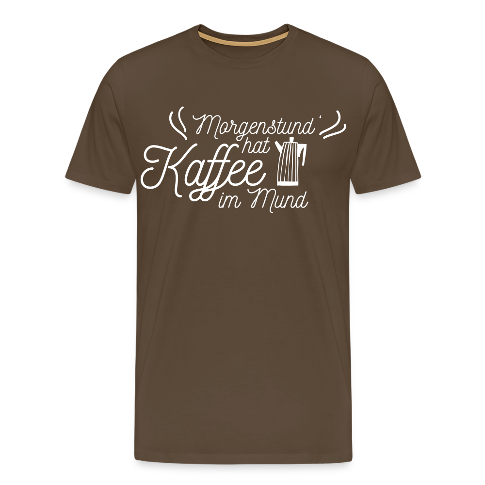 Männer Premium T-Shirt - Morgenstund hat Kaffee im Mund - Edelbraun