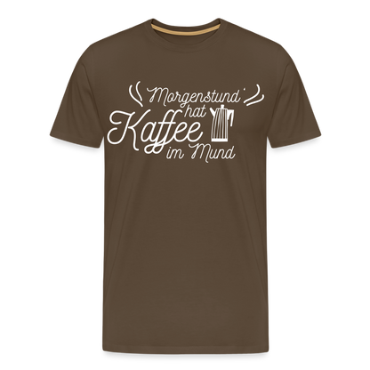 Männer Premium T-Shirt - Morgenstund hat Kaffee im Mund - Edelbraun