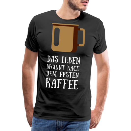 Männer Premium T-Shirt - Das Leben  beginnt nach dem Ersten Kaffee - Schwarz