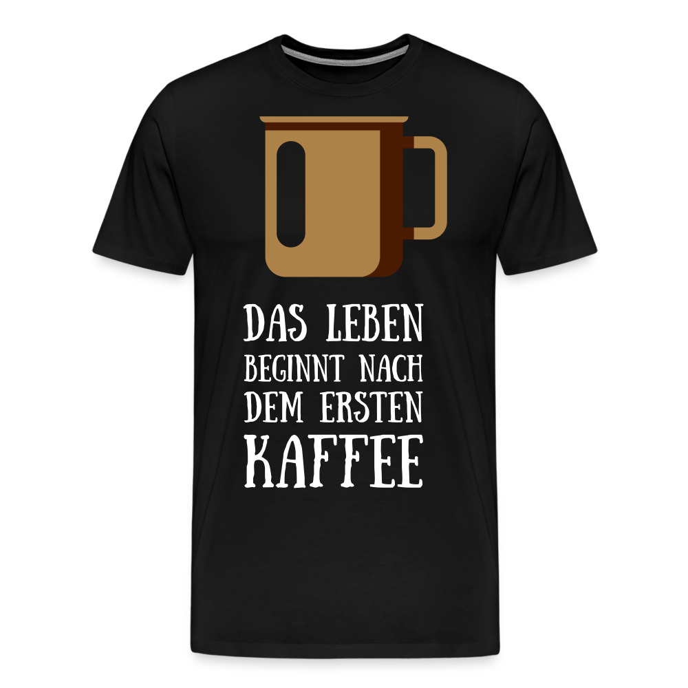 Männer Premium T-Shirt - Das Leben  beginnt nach dem Ersten Kaffee - Schwarz