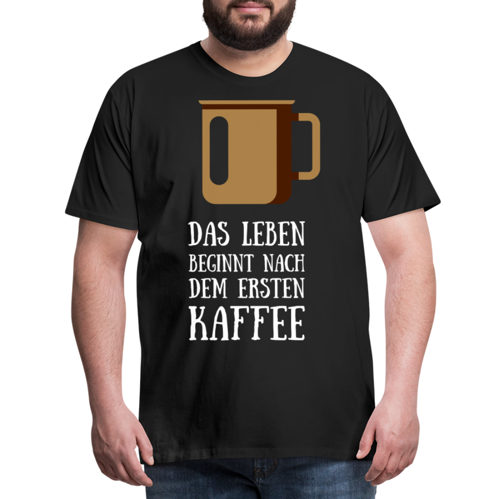 Männer Premium T-Shirt - Das Leben  beginnt nach dem Ersten Kaffee - Schwarz