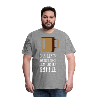 Männer Premium T-Shirt - Das Leben  beginnt nach dem Ersten Kaffee - Grau meliert