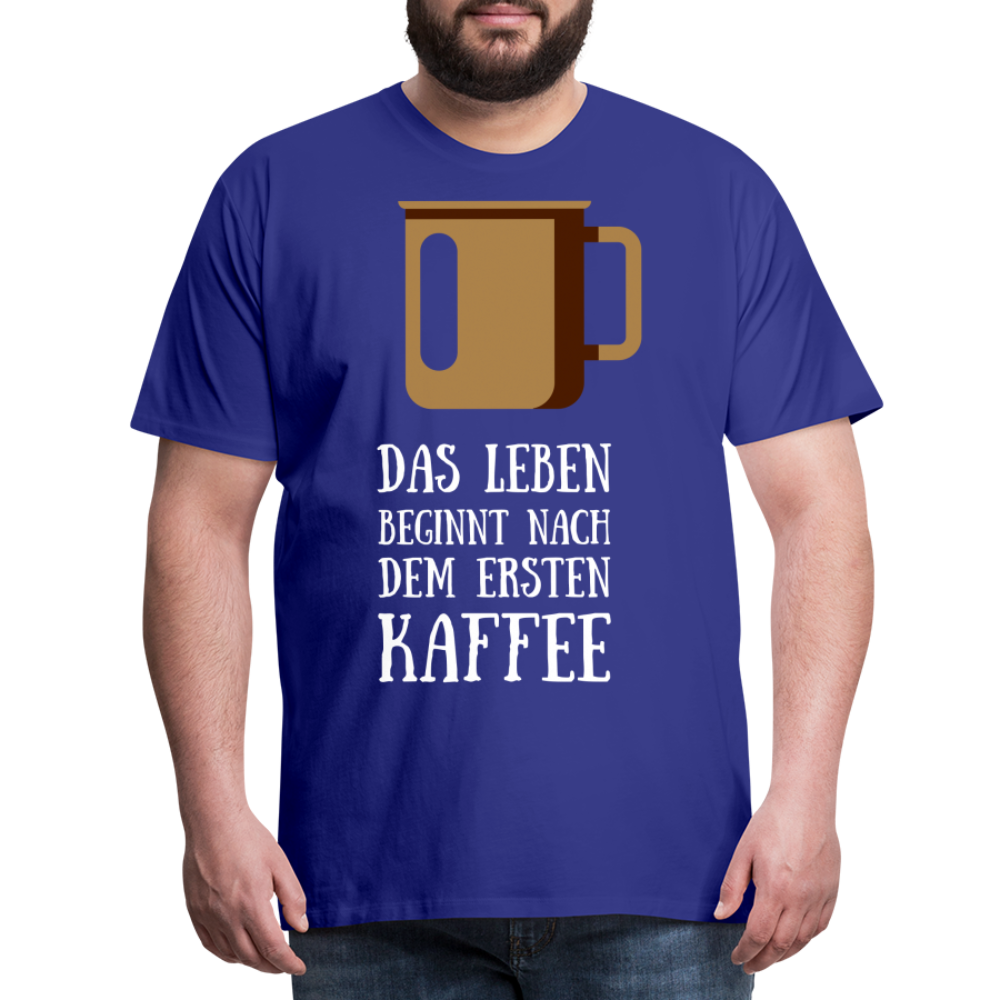 Männer Premium T-Shirt - Das Leben  beginnt nach dem Ersten Kaffee - Königsblau