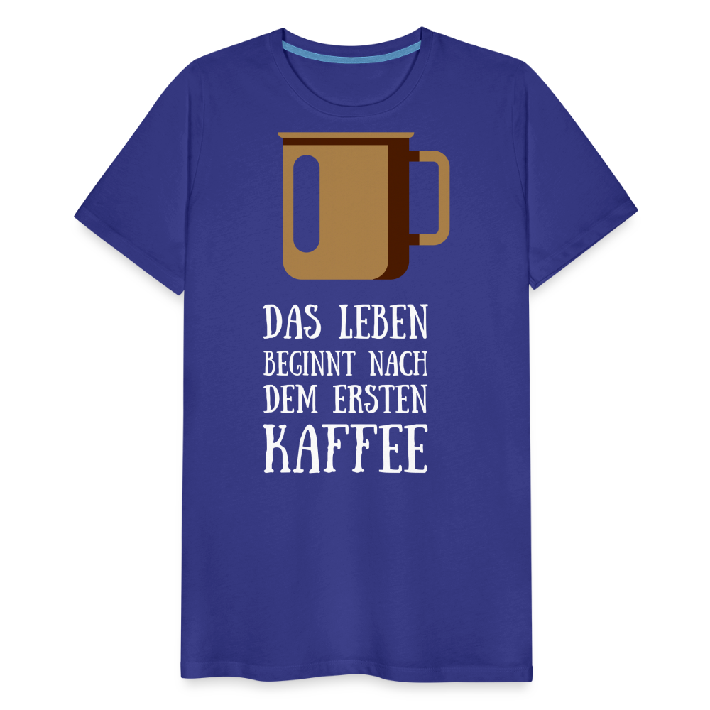 Männer Premium T-Shirt - Das Leben  beginnt nach dem Ersten Kaffee - Königsblau