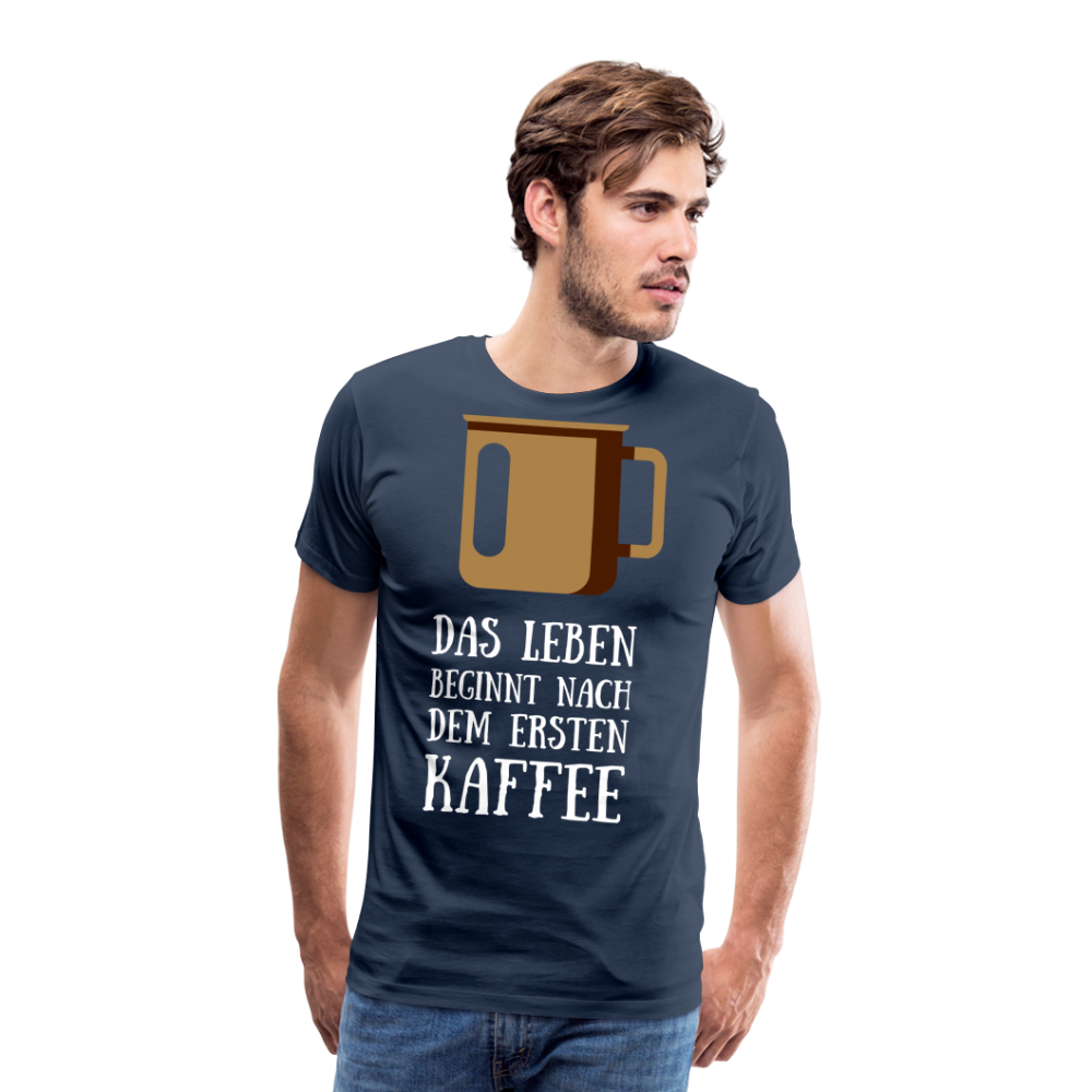 Männer Premium T-Shirt - Das Leben  beginnt nach dem Ersten Kaffee - Navy