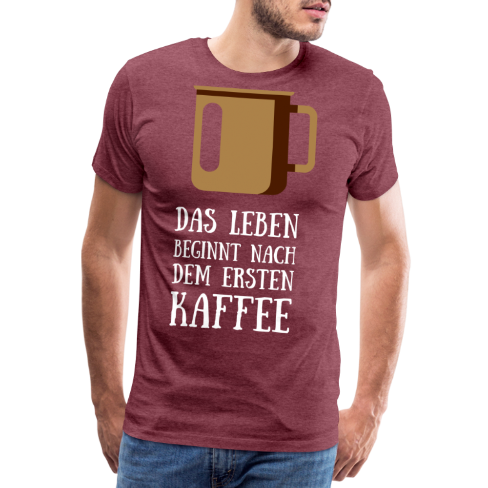 Männer Premium T-Shirt - Das Leben  beginnt nach dem Ersten Kaffee - Bordeauxrot meliert