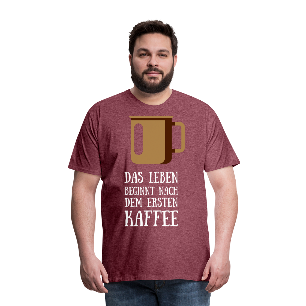 Männer Premium T-Shirt - Das Leben  beginnt nach dem Ersten Kaffee - Bordeauxrot meliert