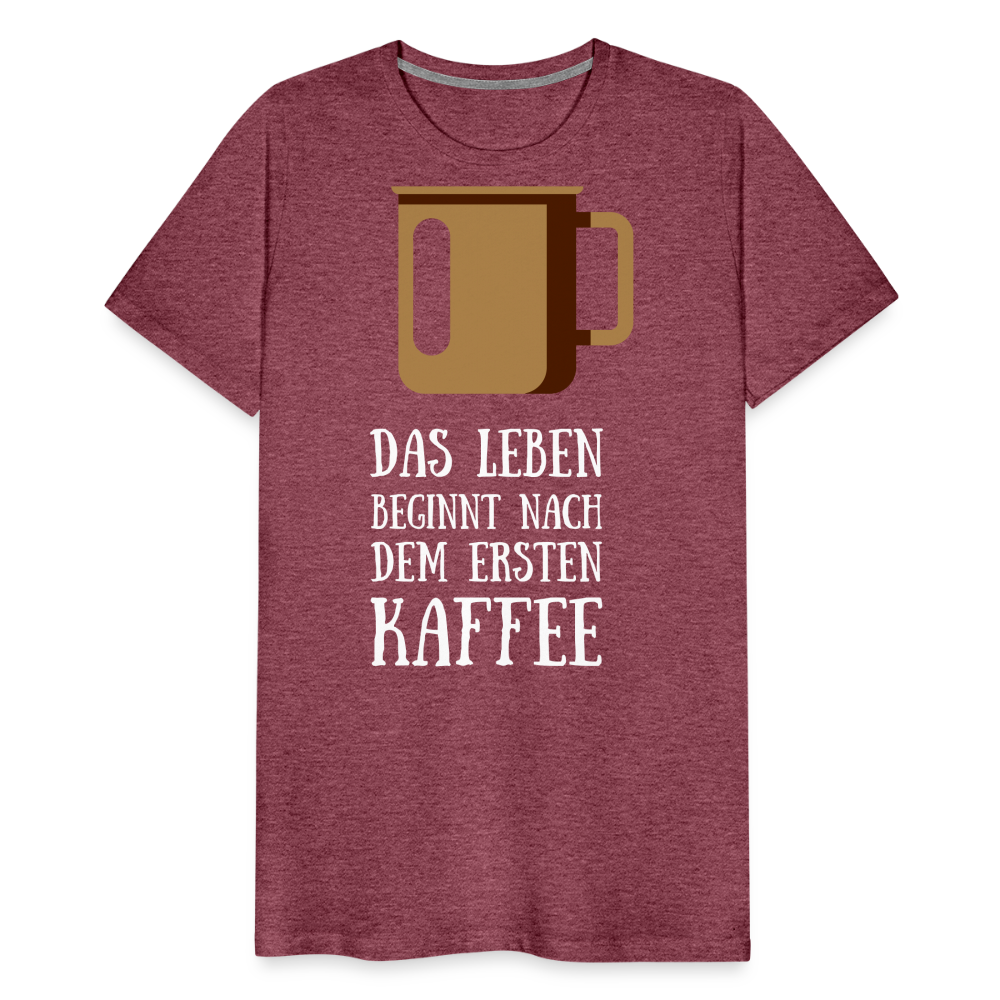 Männer Premium T-Shirt - Das Leben  beginnt nach dem Ersten Kaffee - Bordeauxrot meliert