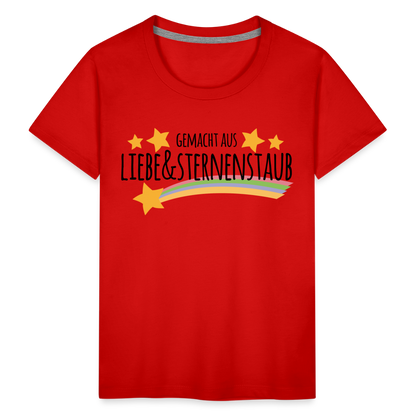 Kinder Premium T-Shirt - Gemacht aus Liebe & Sternenstaub - Rot