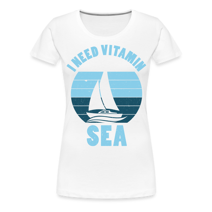 Frauen Premium T-Shirt - I need Vitamin SEA Maritim Design - weiß